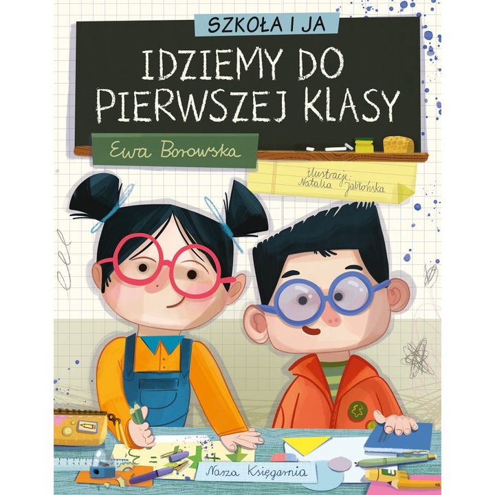 Idziemy do pierwszej klasy - Ewa Bonoswska