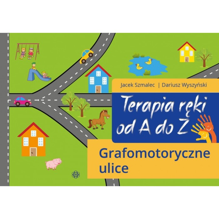 Terapia reki od A do Z. Grafomotoryczne ulice, HARMONIA, Jacek Szmalec, Dariusz Wyszynski, 2023