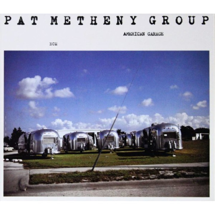 Pat Metheny Group: American Garage (Touchstones) (Eco style) [CD]