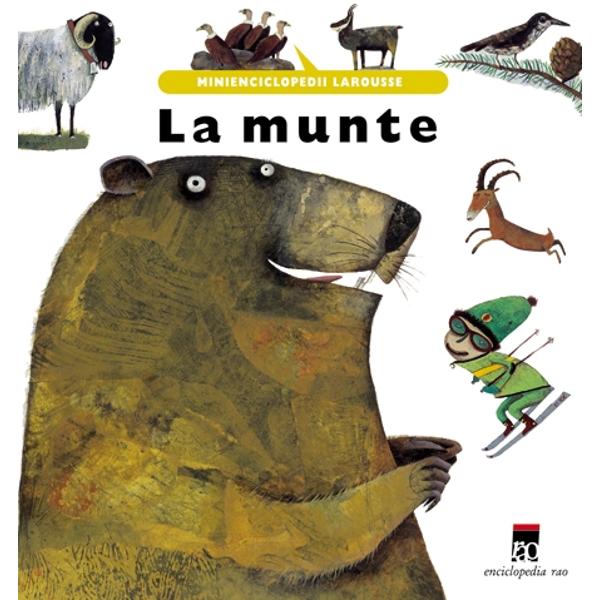 La munte - Minienciclopedii Larousse