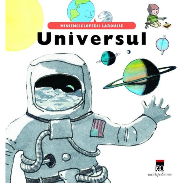 Universul - Minienciclopedii Larousse