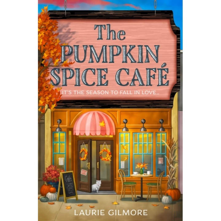 The Pumpkin Spice Cafe - Laurie Gilmore, editia 2023