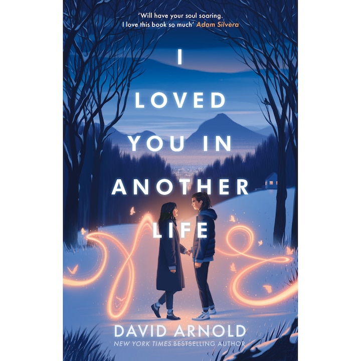 I Loved You in Another Life - David Arnold, editia 2023