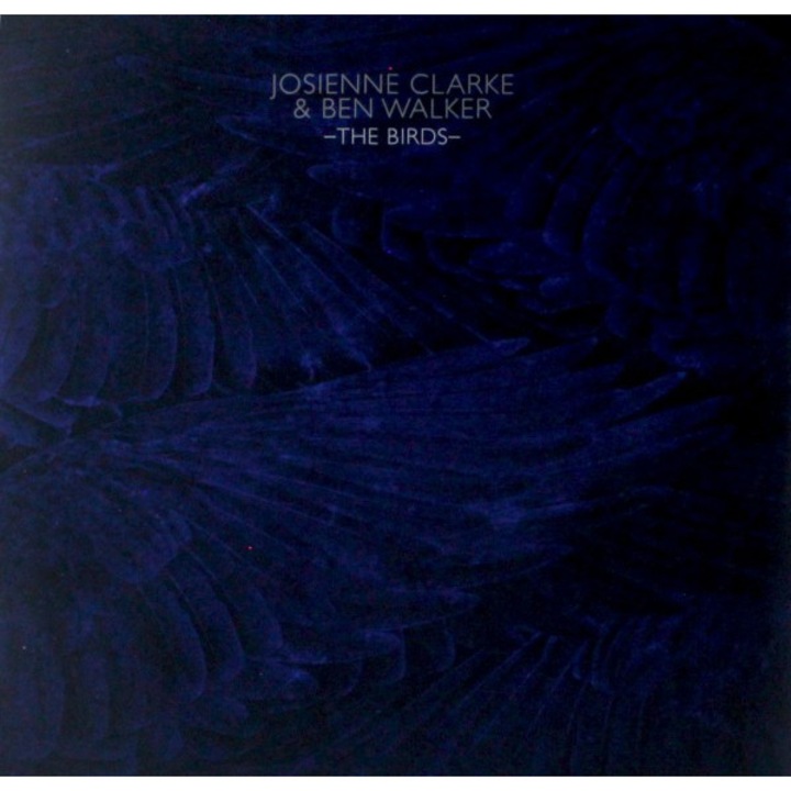 Josienne Clarke & Ben Walker: The Birds [Winyl]