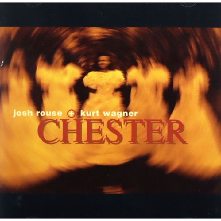 Josh Rouse&Kurtwagner: Chester [CD]