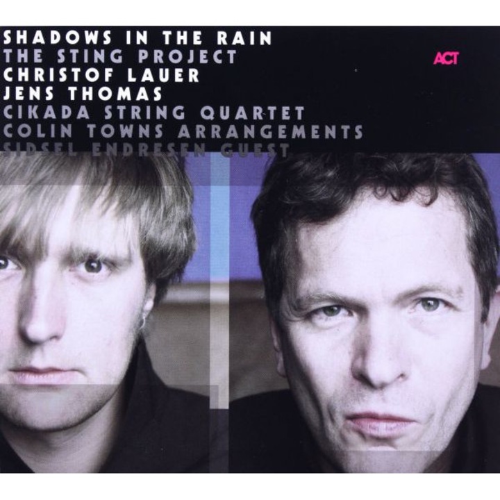 Lauer, Christof (J. Thomas, Cikada String Quartet, Sidsel Endresen): Shadows in the Rain (The Sting Project) [CD]