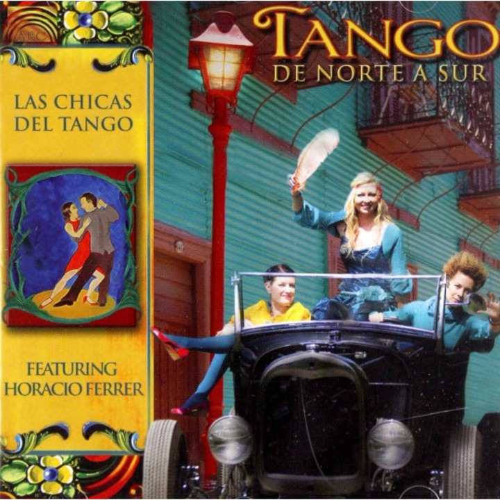 Las Chicas Del Tango: Tango De Norte A Sur [CD]