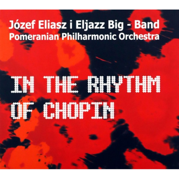 Elljazz Big Band & Józef Eliasz: In The Rythm Of Chopin [CD]