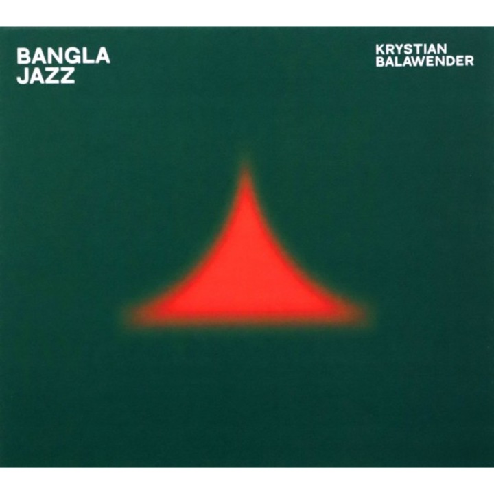 Krystian Balawender: Bangla Jazz [CD]
