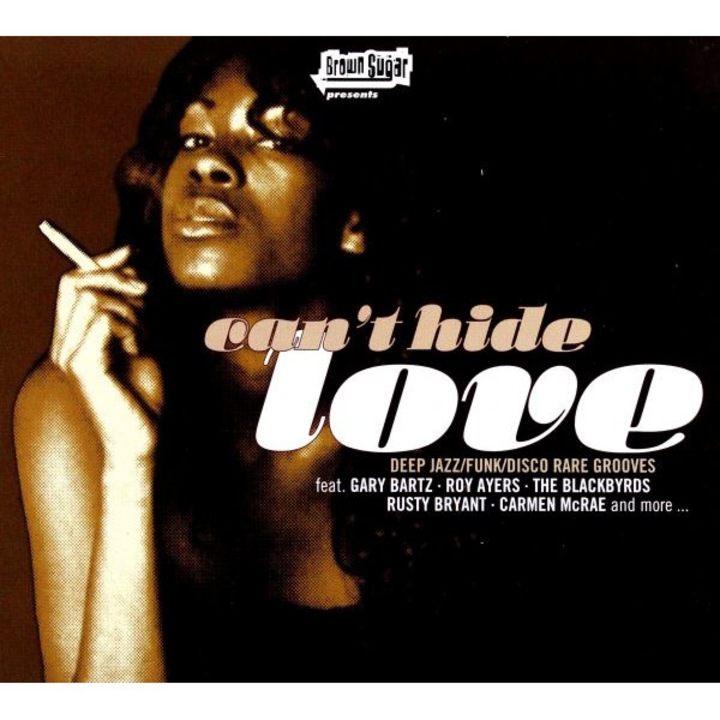 Brown Sugar: Can't Hide Love [CD]