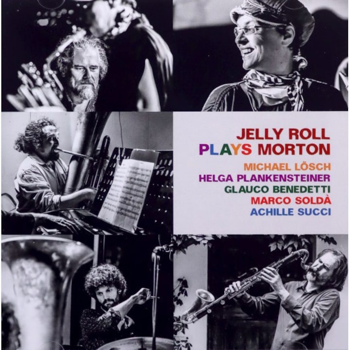 Jelly Roll & Glauco Benedetti & Michael Losch & Achille Succi & Helga Plankensteiner & Marco Solda: Jelly Roll Plays Morton [CD]