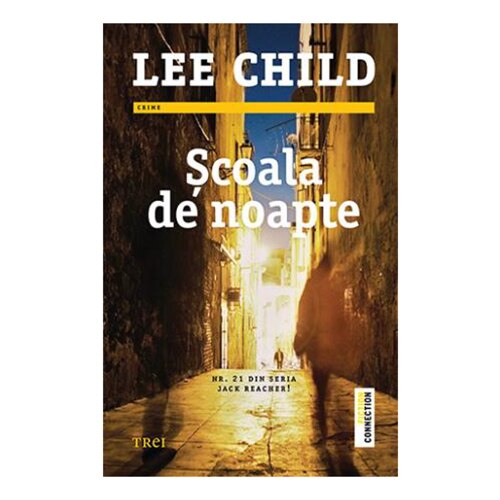 Scoala de Noapte - Lee Child