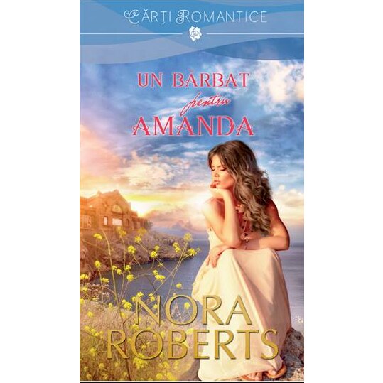 Un Barbat Pentru Amanda - Nora Roberts