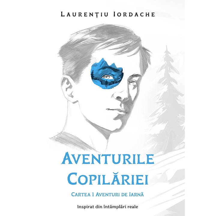 Aventurile Copilariei Cartea 1 Aventuri de Iarna, EPUB, Iordache Laurentiu