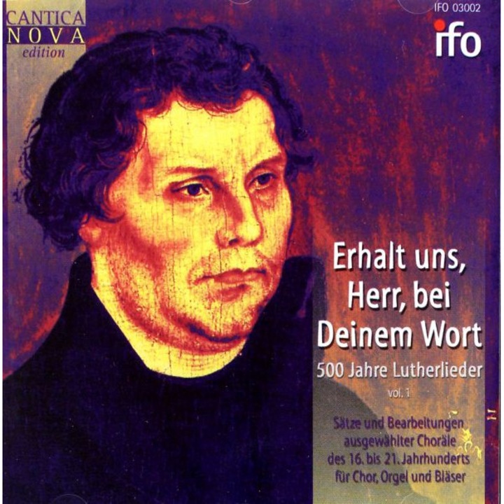 500 Jahre Lutherlieder vol. 1: Erhalt uns, Herr, bei Deinem Wort: Abbing, Jorg / Steinki, Angelika / Frankfurter Blechblaserquintett, Kammerchor der Goethe Universitat Frankfurt/M [CD]