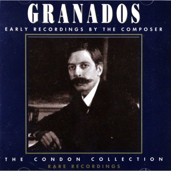 Granados Enrique: Early Recordings - Condon Collection [CD]