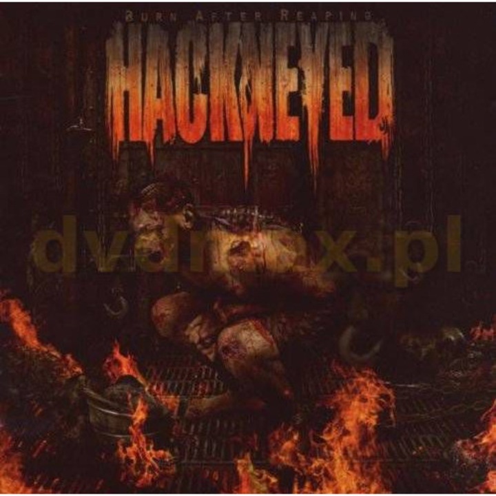 Hackneyed: Burn After Reaping [CD]