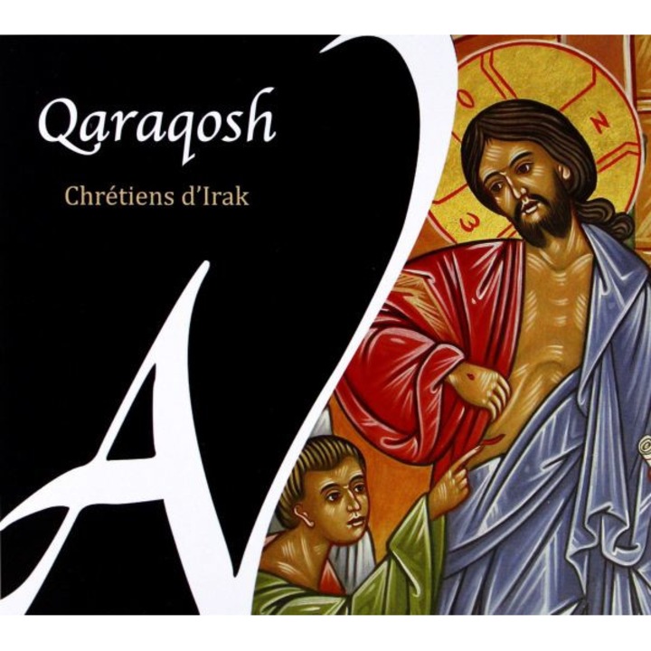 Qaraqosh: Chretiens D Irak (digipack) [CD]