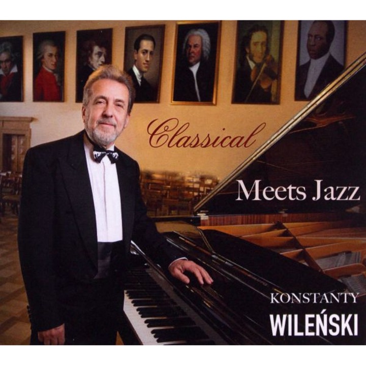 Konstanty Wileński: Classical Meets Jazz [CD]