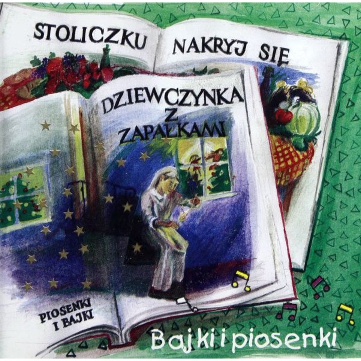 Dziewczynka Z Zapałkami / Stoliczku Nakryj Się [CD]