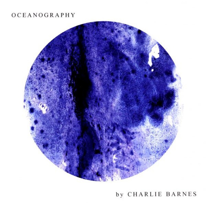Charlie Barnes: Oceanography [Winyl]+[CD]