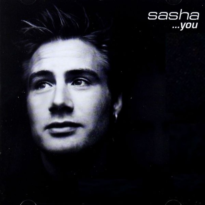 Sasha: ...You [CD]