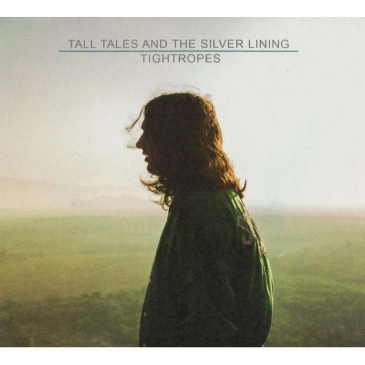 Tall Tales and The Silver Lining: Tightropes [CD]