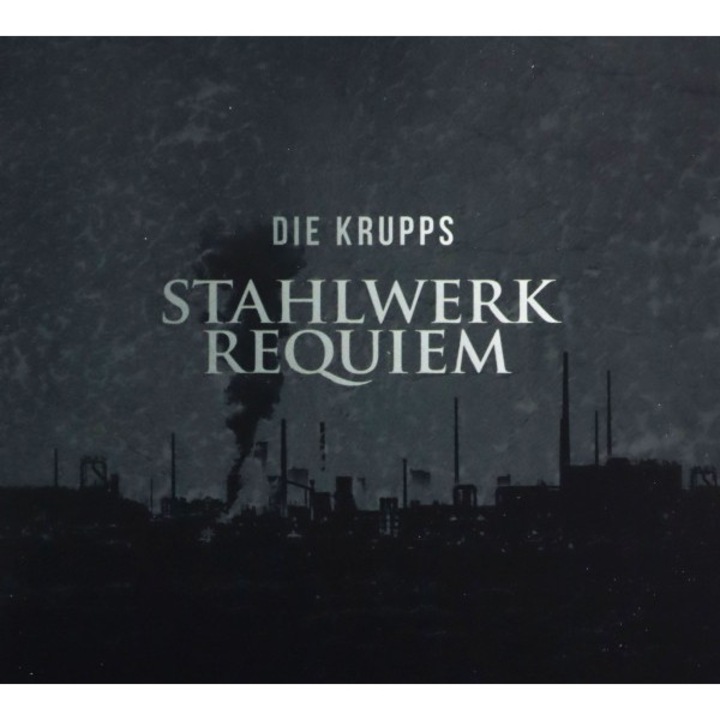 Die Krupps: Stahlwerkrequiem [CD]