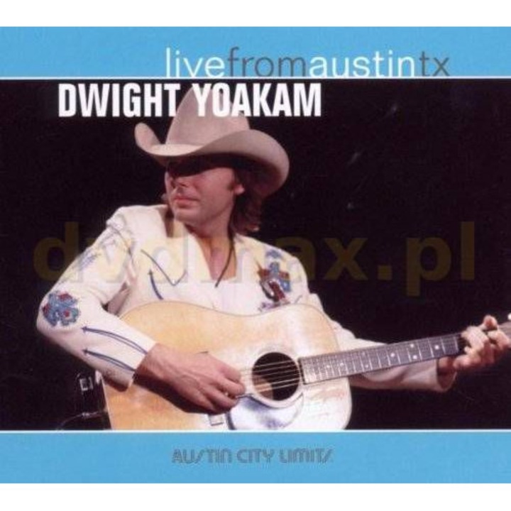 Dwight Yoakam: Live From Austin Tx [CD]