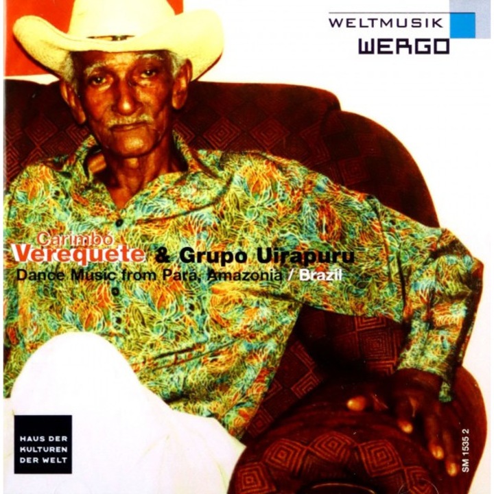 Carimbo Verequete & Grupo Uirapuru: Dance Music from Para, Amazonia / Brazil [CD]
