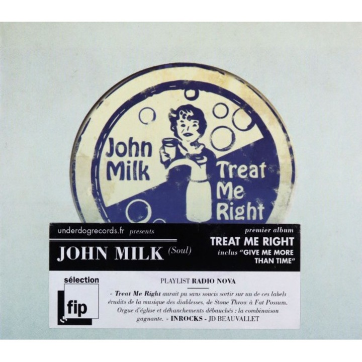 John Milk: Treat Me Right [CD]