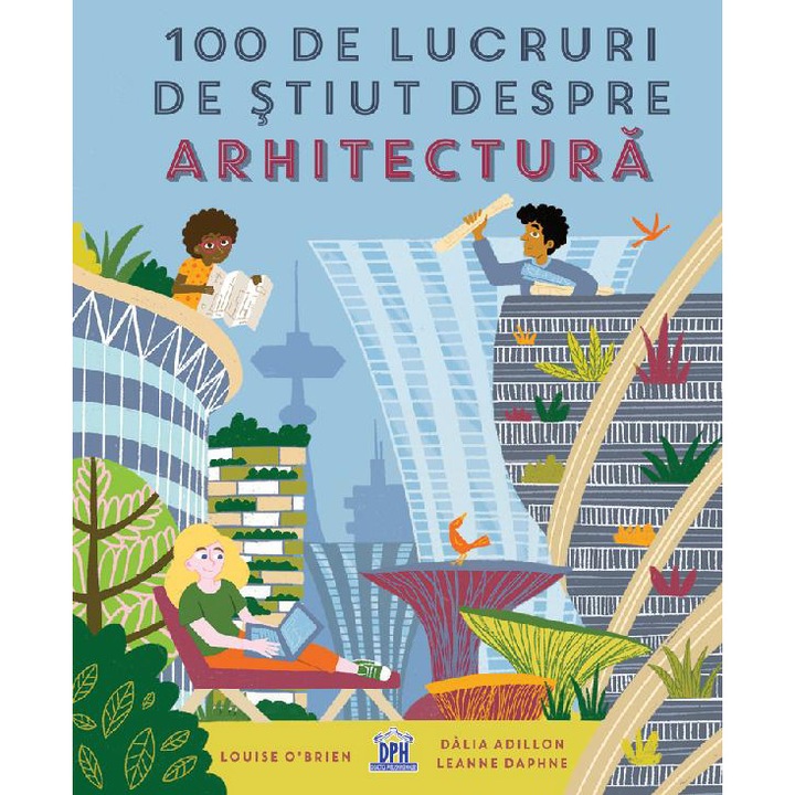 100 de lucruri de știut despre arhitectura, Louise O'Brien