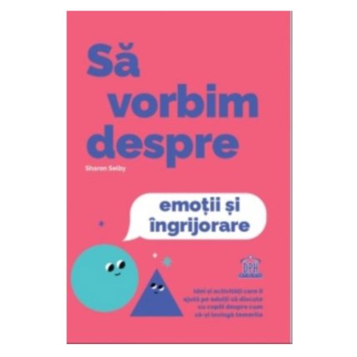 Sa vorbim despre emotii si ingrijorare, Sharon Selby