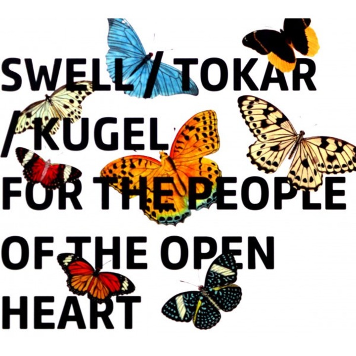 Steve Swell, Mark Tokar & Klaus Kugel: For The People Of The Open Heart [CD]