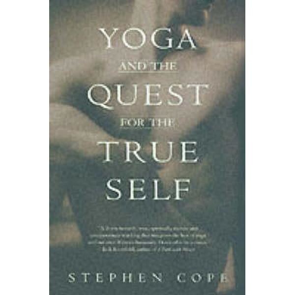 Yoga and the Quest for the True Self