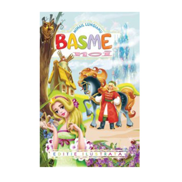 Basme Noi - Mihail Lungeanu