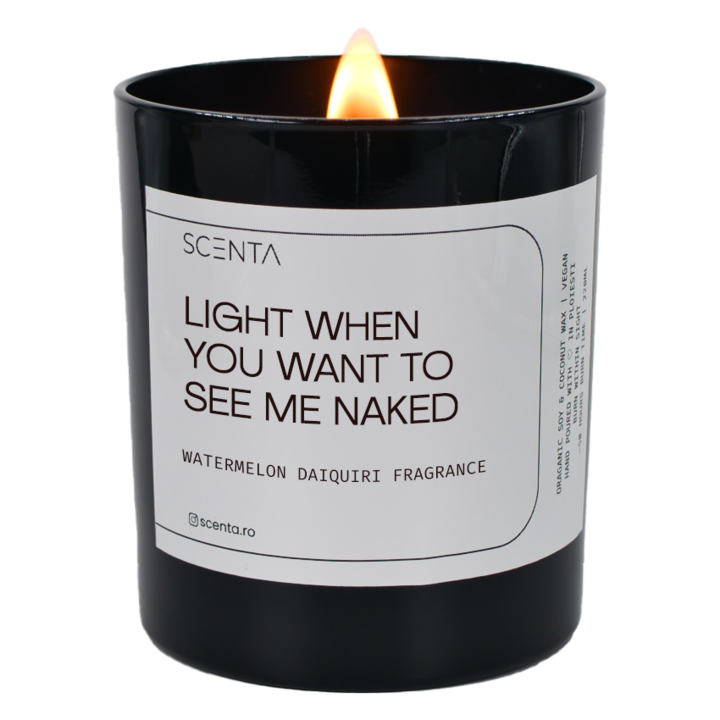 Lumanare parfumata, Scenta, Light when you want to see me naked, 220 ml