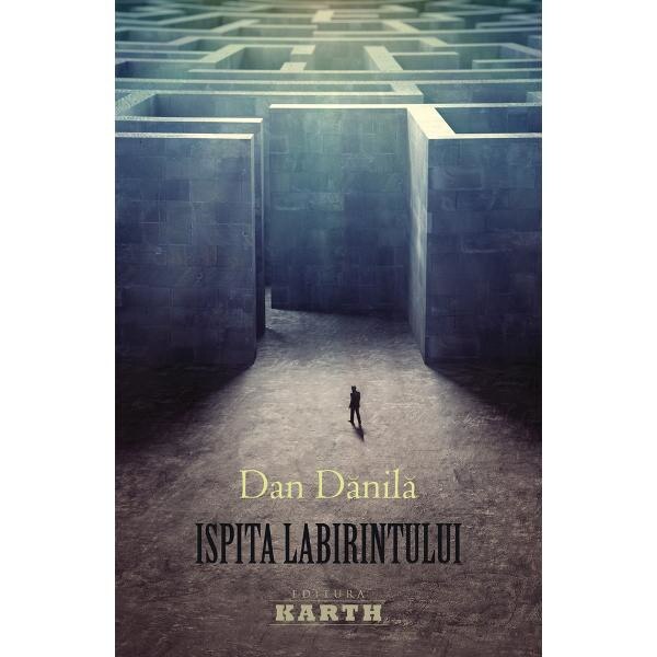 Ispita labirintului - Dan Danila