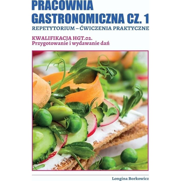 Pracownia Gastronomiczna, Cz. 1, Format-AB, Longina Borkowicz