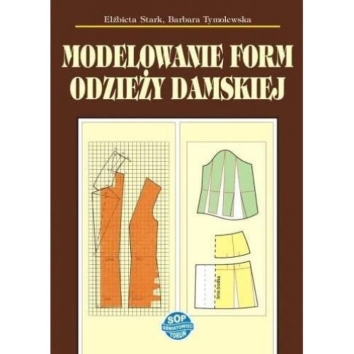 Modelowanie form odzieży damskiej - Barbara Tymolewska/Elżbieta Stark, SOP