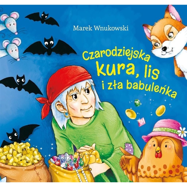 Carte poezii pentru copii - "A magical hen, a fox and a bad grandma", Skrzat, 3+ ani, Poloneza, Multicolor
