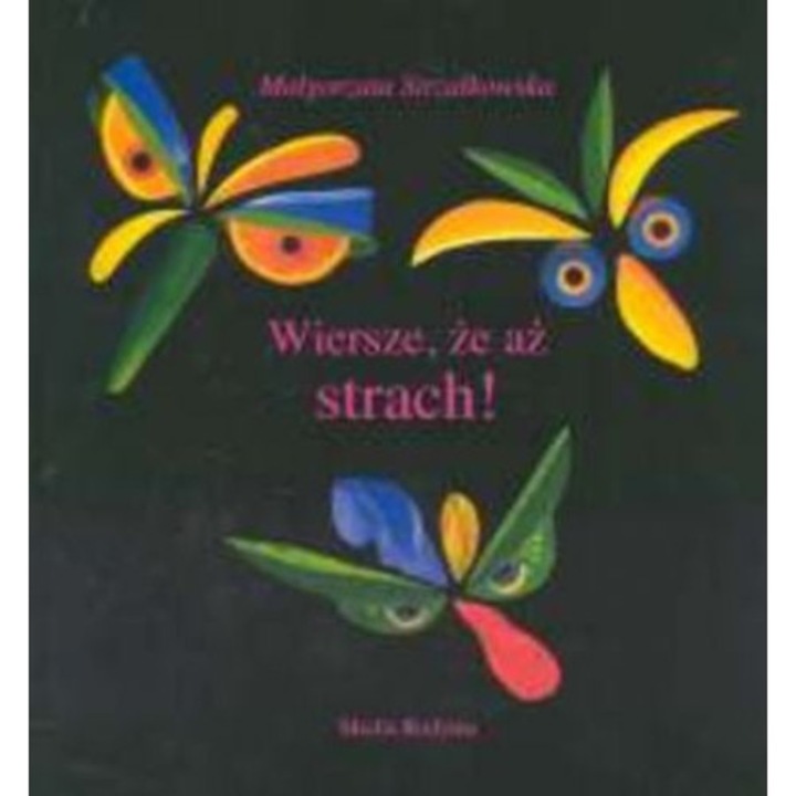 Wiersze że aż strach Małgorzata Strzałkowska