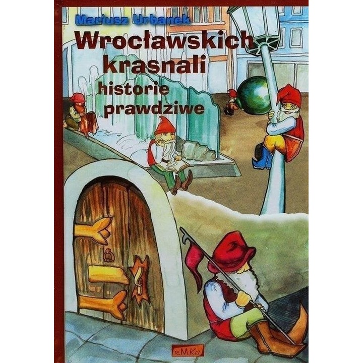 Wrocławskich krasnali historie prawdziwe TWARDA, Krzysztof Głuch