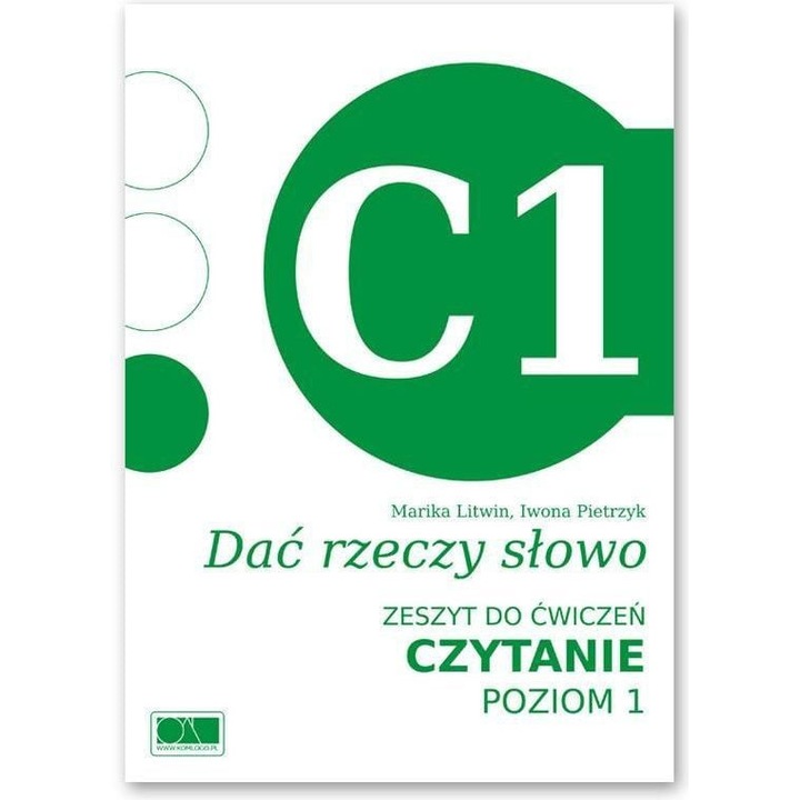 Dać rzeczy słowo Czytanie C1 - Iwona Pietrzyk, Marika Litwin, Limba poloneza