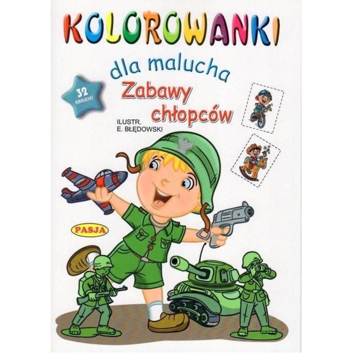 Kolorowanki dla malucha Zabawy chłopców - Ernest Błędowski, Pasja, Multicolor