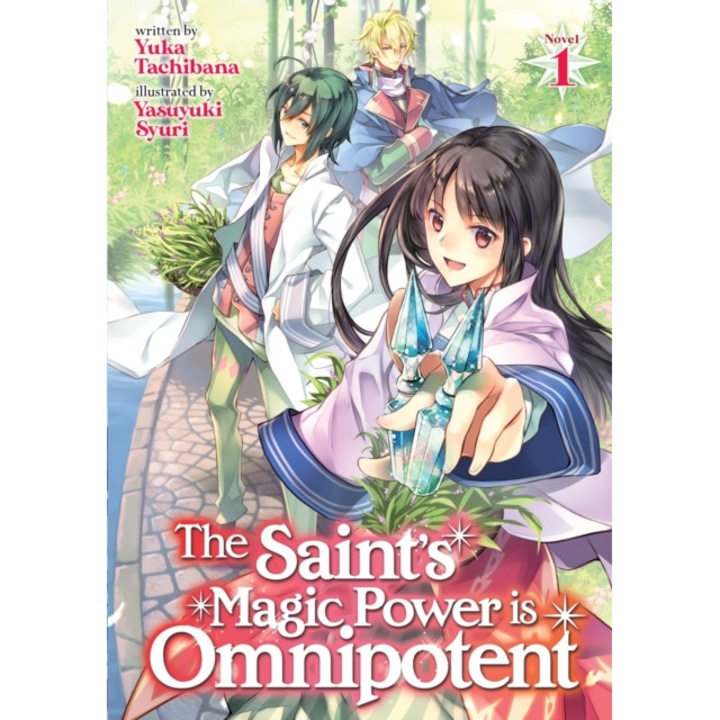 The Saint's Magic Power Is Omnipotent (Light Novel) Vol. 1 de Yuka Tachibana