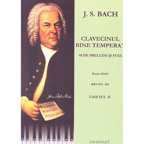 Clavecinul bine temperat pentru pian caietul 2 - J.S. Bach