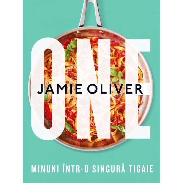 ONE. Minuni intr-o singura tigaie, Jamie Oliver