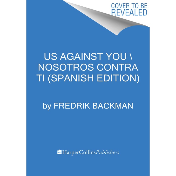 Us Against You \ Nosotros contra ti (Spanish edition) de Fredrik Backman