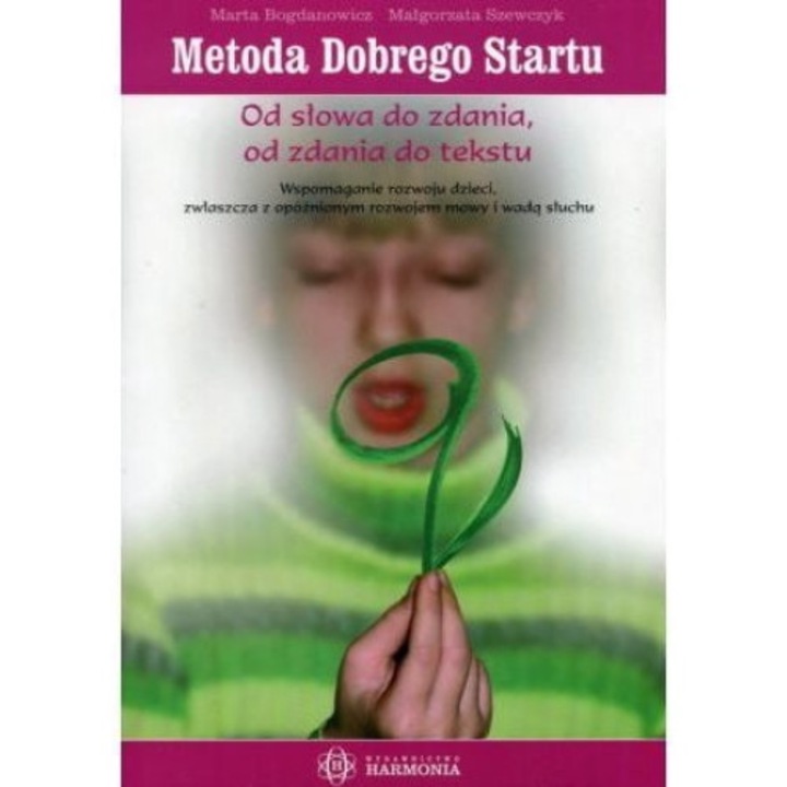Metoda Bunului Start. De la cuvant la..., Harmonia